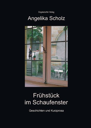 9783954882236: Frhstck im Schaufenster: Geschichten und Kurzprosa