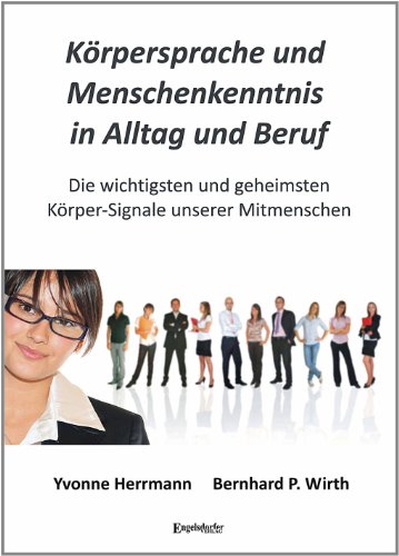 9783954884001: Krpersprache und Menschenkenntnis in Alltag und Beruf: Die wichtigsten und geheimsten Krper-Signale unserer Mitmenschen