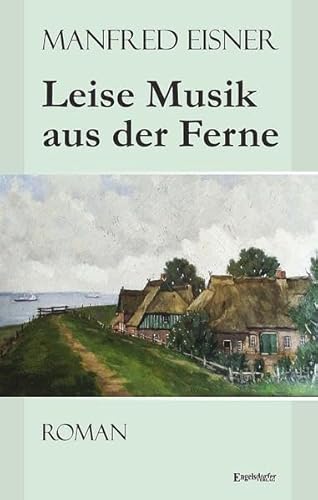 Beispielbild fr Leise Musik aus der Ferne: Roman zum Verkauf von medimops