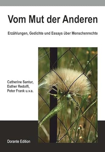 Beispielbild fr Vom Mut der Anderen : Erzhlungen, Gedichte und Essays ber Menschenrechte zum Verkauf von Buchpark