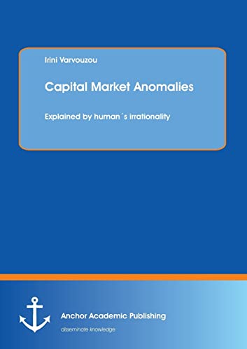 9783954890309: Capital Market Anomalies: Explained by humans irrationality