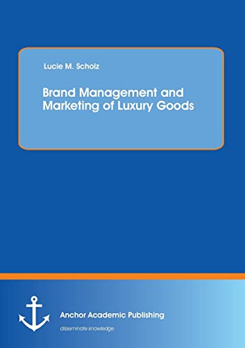 9783954891931: Brand Management and Marketing of Luxury Goods