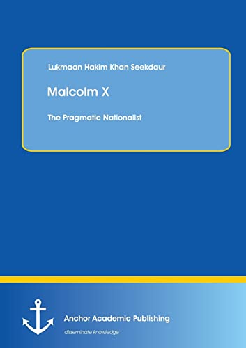 Stock image for Malcolm X: The Pragmatic Nationalist for sale by Lucky's Textbooks