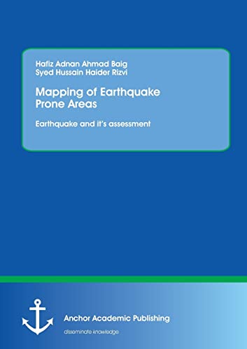 Imagen de archivo de Mapping of Earthquake Prone Areas: Earthquake and its assessment a la venta por Lucky's Textbooks