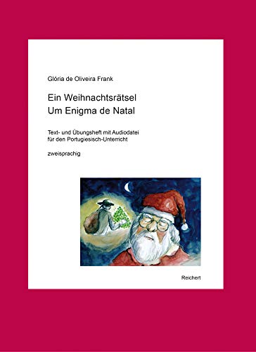 Beispielbild fr Ein Weihnachtsrtsel. Um Enigma de Natal: Text- und bungsheft mit Audiodatei fr den Portugiesisch?Unterricht zum Verkauf von medimops