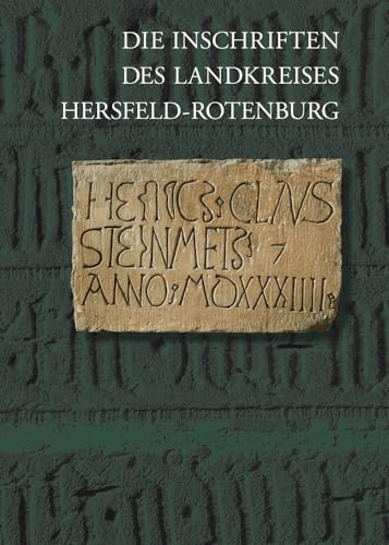 Stock image for Die Inschriften des Landkreises Hersfeld-Rotenburg (Die Deutschen Inschriften) for sale by medimops