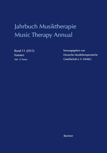 Beispielbild fr Jahrbuch Musiktherapie / Music Therapy Annual: Band 11 (2015) Formen / Vol. 11 (2015) Forms zum Verkauf von medimops