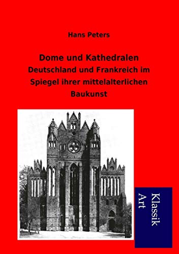Dome und Kathedralen (German Edition) (9783954910212) by Peters, Hans