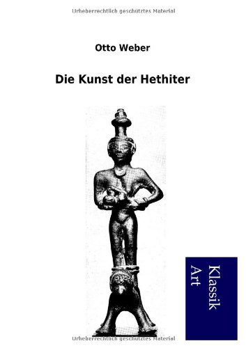 Stock image for Die Kunst der Hethiter for sale by Chiron Media