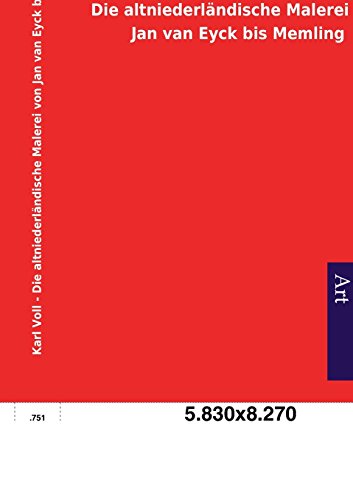 Beispielbild fr Die Altniederlandische Malerei Von Jan Van Eyck Bis Memling (German Edition) zum Verkauf von Lucky's Textbooks