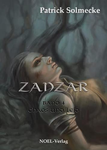 ZANZAR Band 4 : Chaos und Leid - Patrick Solmecke