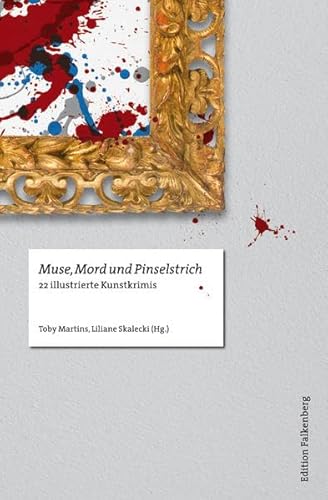 Beispielbild fr Muse, Mord und Pinselstrich: 22 illustrierte Kunstkrimis zum Verkauf von medimops