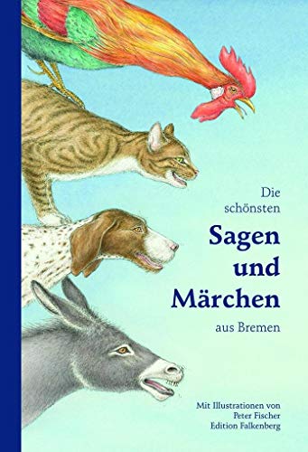 Beispielbild fr Die schnsten Sagen und Mrchen aus Bremen: Illustrierte Ausgabe zum Verkauf von medimops