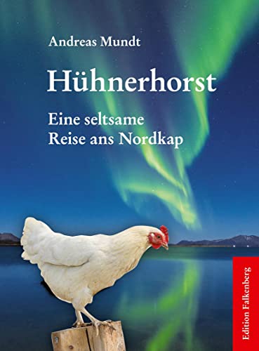 Beispielbild fr Hhnerhorst: Eine seltsame Reise ans Nordkap zum Verkauf von medimops