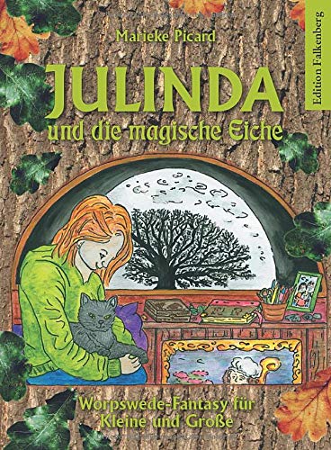 Beispielbild fr Julinda und die magische Eiche: Worpswede-Fantasy fr Kleine und Groe zum Verkauf von Revaluation Books