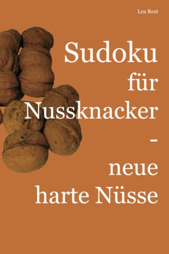 Beispielbild fr Sudoku fr Nussknacker - neue harte Nsse (German Edition) zum Verkauf von GF Books, Inc.