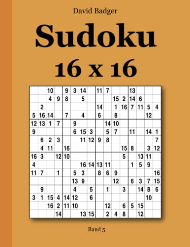 Sudoku 16 x 16 Band 5 (German Edition) (9783954971183) by Badger, David