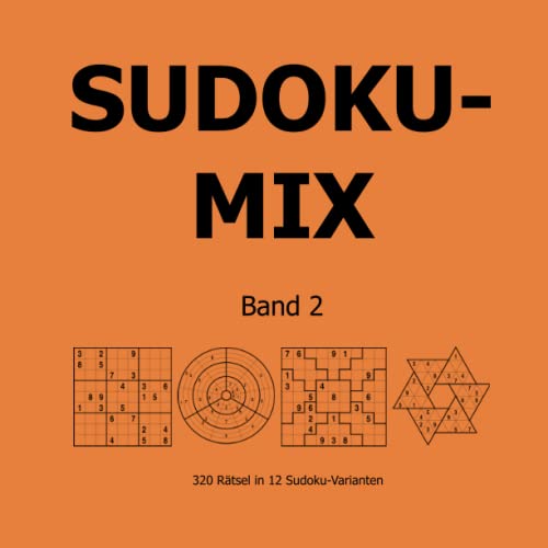 Stock image for Sudoku-Mix Band 2: 320 Rtsel in 12 Sudoku-Varianten (German Edition) for sale by Book Deals