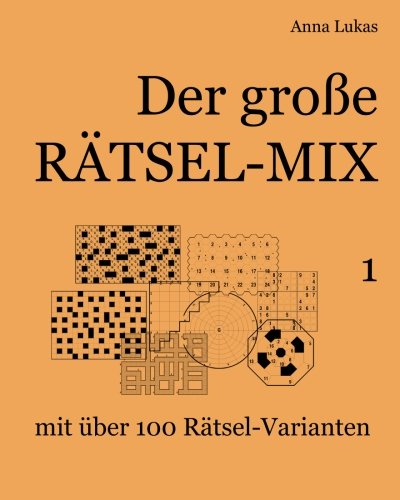 Beispielbild fr Der gro e Rätsel-Mix 1: mit über 100 Rätsel-Varianten (German Edition) zum Verkauf von -OnTimeBooks-