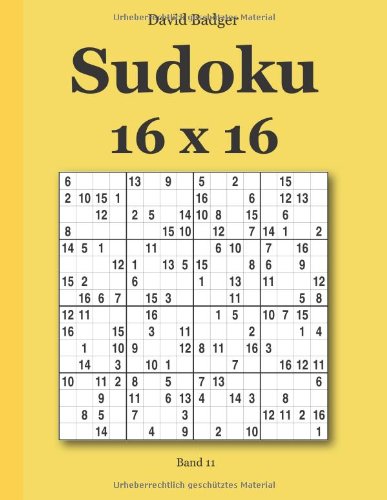 Stock image for Sudoku 16 x 16 Band 11 (German Edition) for sale by Books Unplugged