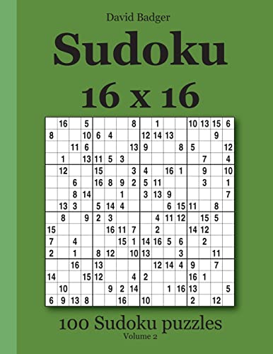Beispielbild fr Sudoku 16 x 16: 100 Sudoku puzzles Volume 2 zum Verkauf von WorldofBooks
