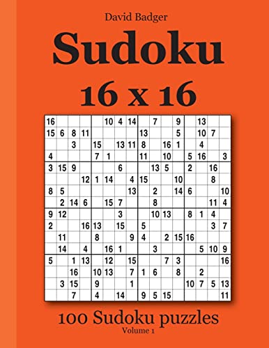 Imagen de archivo de Sudoku 16 x 16: 100 Sudoku puzzles Volume 1 a la venta por GF Books, Inc.