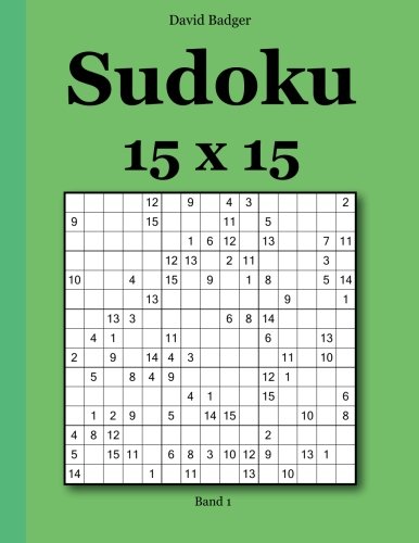 Stock image for Sudoku 15x15: Band 1 (German Edition) for sale by GF Books, Inc.