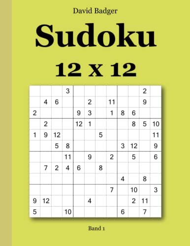 Imagen de archivo de Sudoku 12 x 12: Band 1 (German Edition) a la venta por Book Deals