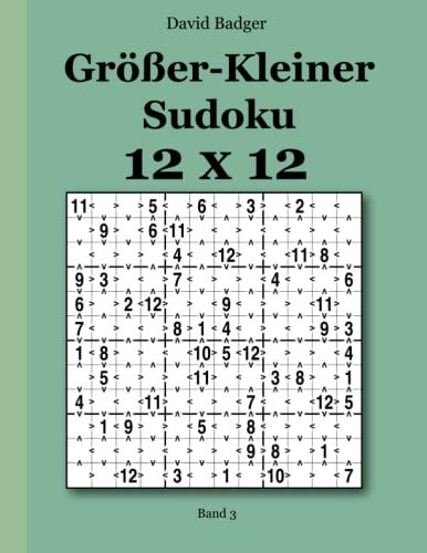 Stock image for Grer-Kleiner Sudoku 12x12: Band 3 (German Edition) for sale by GF Books, Inc.