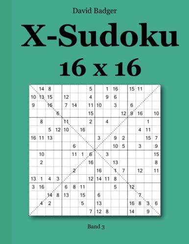 Stock image for X-Sudoku 16 x 16: Band 3 (German Edition) for sale by GF Books, Inc.