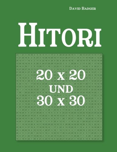 Imagen de archivo de Hitori 20 x 20 und 30 x 30 (German Edition) a la venta por Book Deals