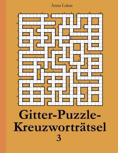 Beispielbild fr Gitter-Puzzle-Kreuzwortrtsel 3 (German Edition) zum Verkauf von Book Deals
