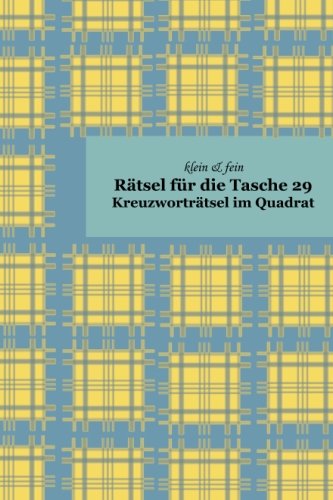 Stock image for klein & fein Rtsel fr die Tasche 29: Kreuzwortrtsel im Quadrat (German Edition) for sale by Book Deals