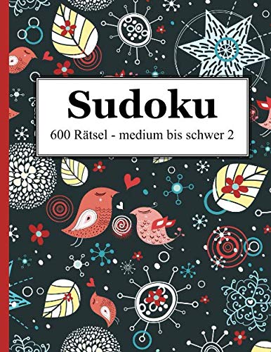 Stock image for Sudoku 600 Rtsel medium bis schwer 2 (German Edition) for sale by GF Books, Inc.