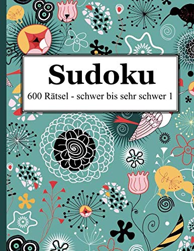 Stock image for Sudoku - 600 Rtsel schwer bis sehr schwer 1 (German Edition) for sale by GF Books, Inc.