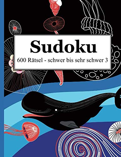 Stock image for Sudoku - 600 Rtsel schwer bis sehr schwer 3 (German Edition) for sale by Book Deals