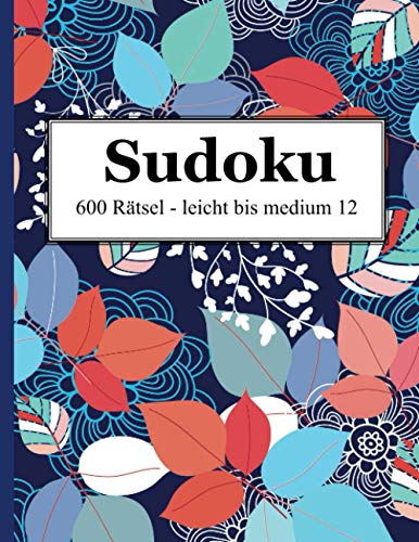 Imagen de archivo de Sudoku - 600 Rtsel leicht bis medium 12 (German Edition) a la venta por Book Deals