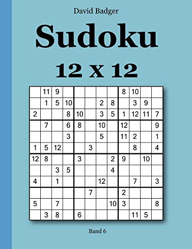 Stock image for Sudoku 12x12 - Band 6 (German Edition) for sale by GF Books, Inc.