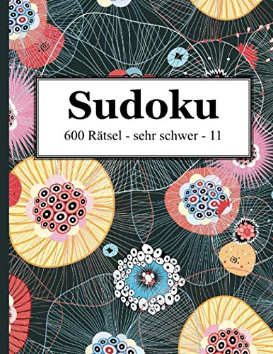 Stock image for Sudoku - 600 Rtsel sehr schwer 11 (German Edition) for sale by GF Books, Inc.