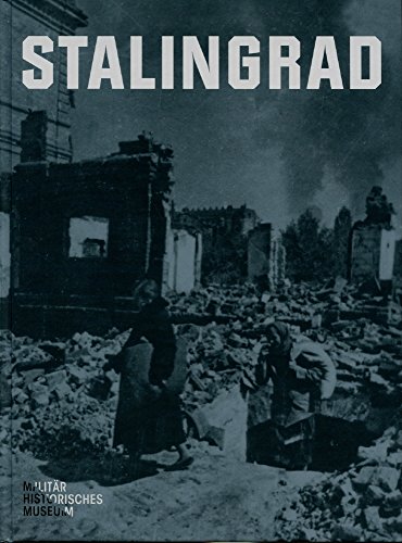 9783954980093: Stalingrad: Eine Ausstellung des Militärhistorischen Museums der Bundeswehr