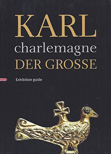 Beispielbild fr Karl der Groe / Charlemagne: Exhibition Guide zum Verkauf von medimops