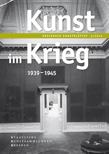 Stock image for Dresdener Kunstbltter: Band 3/2015 - Kunst im Krieg 1939-1945 for sale by medimops