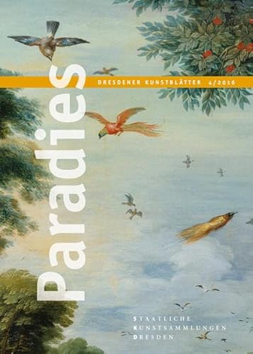 Stock image for Paradies (Dresdener Kunstblatter 2016) (German Edition) for sale by Zubal-Books, Since 1961