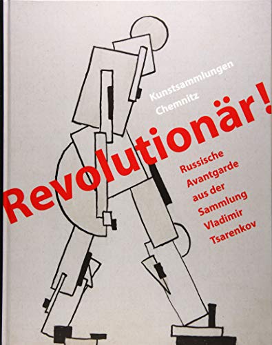 9783954982691: Revolutionr!: Russische Avantgarde Aus Der Sammlung Vladimir Tsarenkov