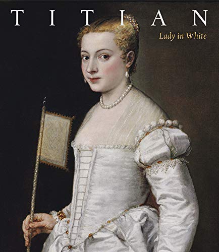 Stock image for Titian: Lady in White (Das Restaurierte Meisterwerk) for sale by A Cappella Books, Inc.