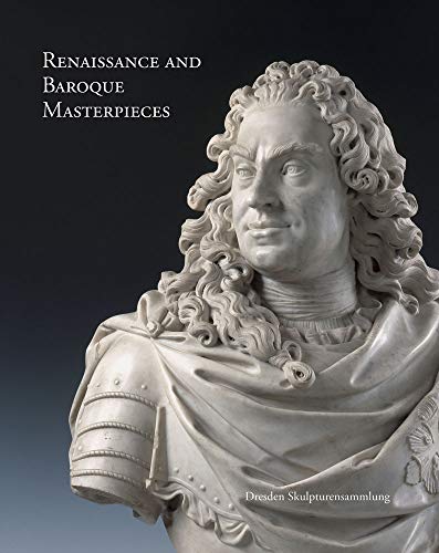 Imagen de archivo de Masterpieces of Renaissance and Baroque Sculpture at the Semper Gallery a la venta por Revaluation Books