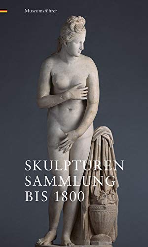 9783954985388: Skulpturensammlung Bis 1800: Museumsfuhrer