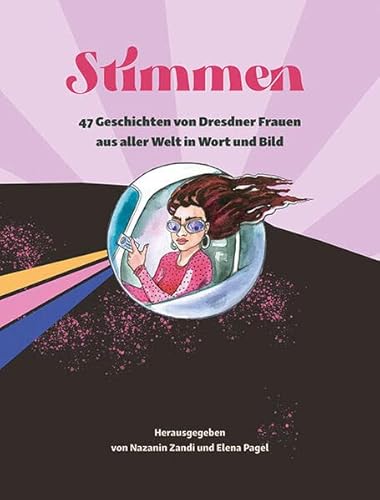 Imagen de archivo de Stimmen: 47 Geschichten von Dresdner Frauen aus aller Welt in Wort und Bild a la venta por medimops