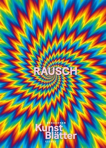 Imagen de archivo de Dresdener Kunstbltter 1/2022: Rausch a la venta por Revaluation Books
