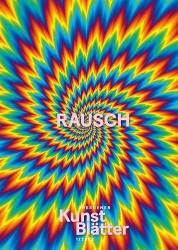 Stock image for Dresdener Kunstbltter 1/2022: Rausch for sale by Revaluation Books